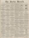 Bucks Herald Saturday 02 March 1878 Page 1