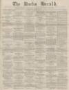Bucks Herald Saturday 23 March 1878 Page 1
