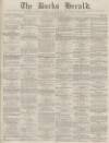 Bucks Herald Saturday 13 April 1878 Page 1