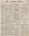 Bucks Herald Saturday 17 January 1880 Page 1