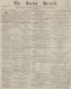 Bucks Herald Saturday 24 January 1880 Page 1