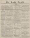 Bucks Herald Saturday 26 February 1881 Page 1