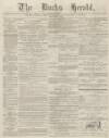 Bucks Herald Saturday 03 February 1883 Page 1