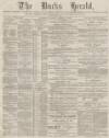 Bucks Herald Saturday 12 January 1884 Page 1