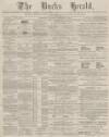 Bucks Herald Saturday 09 February 1884 Page 1