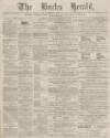 Bucks Herald Saturday 16 February 1884 Page 1