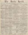 Bucks Herald Saturday 15 March 1884 Page 1