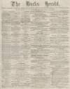 Bucks Herald Saturday 13 December 1884 Page 1
