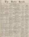 Bucks Herald Saturday 12 December 1885 Page 1