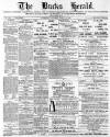 Bucks Herald Saturday 13 April 1889 Page 1