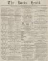 Bucks Herald Saturday 15 February 1890 Page 1