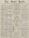 Bucks Herald Saturday 22 February 1890 Page 1