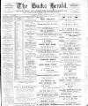 Bucks Herald Saturday 01 April 1911 Page 1