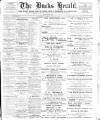 Bucks Herald Saturday 20 May 1911 Page 1