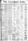 Liverpool Echo Tuesday 28 October 1879 Page 1