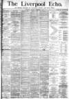 Liverpool Echo Saturday 06 December 1879 Page 1