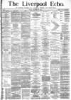 Liverpool Echo Friday 26 December 1879 Page 1