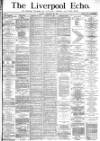 Liverpool Echo Tuesday 30 December 1879 Page 1