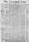 Liverpool Echo Saturday 17 January 1880 Page 1