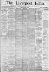 Liverpool Echo Friday 06 February 1880 Page 1