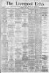 Liverpool Echo Thursday 01 April 1880 Page 1