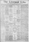Liverpool Echo Wednesday 05 May 1880 Page 1