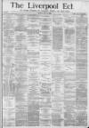 Liverpool Echo Monday 10 May 1880 Page 1