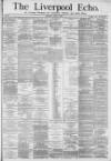 Liverpool Echo Monday 12 July 1880 Page 1