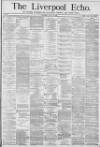 Liverpool Echo Saturday 31 July 1880 Page 1