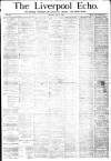 Liverpool Echo Monday 02 May 1881 Page 1