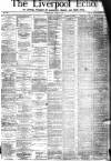 Liverpool Echo Wednesday 08 June 1881 Page 1