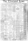 Liverpool Echo Wednesday 11 January 1882 Page 1