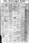 Liverpool Echo Monday 06 February 1882 Page 1