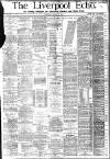 Liverpool Echo Thursday 02 March 1882 Page 1
