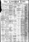 Liverpool Echo Monday 06 March 1882 Page 1