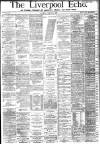 Liverpool Echo Saturday 11 March 1882 Page 1