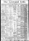 Liverpool Echo Thursday 23 March 1882 Page 1