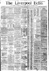 Liverpool Echo Saturday 20 May 1882 Page 1