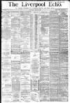 Liverpool Echo Saturday 10 June 1882 Page 1