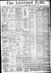 Liverpool Echo Friday 07 July 1882 Page 1