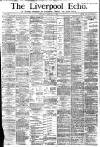 Liverpool Echo Thursday 01 February 1883 Page 1
