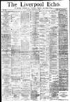 Liverpool Echo Saturday 10 February 1883 Page 1