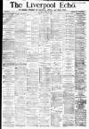Liverpool Echo Saturday 21 July 1883 Page 1