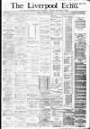 Liverpool Echo Monday 10 September 1883 Page 1