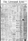 Liverpool Echo Saturday 01 December 1883 Page 1