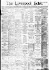 Liverpool Echo Saturday 08 December 1883 Page 1