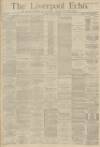 Liverpool Echo Monday 07 January 1884 Page 1