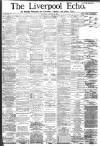 Liverpool Echo Tuesday 06 January 1885 Page 1