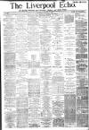 Liverpool Echo Saturday 31 January 1885 Page 1