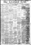 Liverpool Echo Saturday 21 February 1885 Page 1